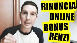 BONUS RENZI 2019 E NASPI  COME EFFETTUARE LA RINUNCIA ONLINE TUTORIAL [upl. by Yrennalf]