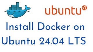 How to Install Docker on Ubuntu 2404 LTS  Pull and Run Docker Container on Ubuntu 2404 LTS [upl. by Lesab520]