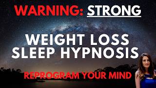 STRONG Sleep Hypnosis for Weight Loss [upl. by Nylyoj785]