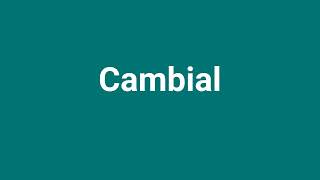 Cambial Meaning and Pronunciation [upl. by Nilra]