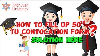 How to fill up 50th TU convocation form  solution is here  full detail  Quick and easy way [upl. by Erna]