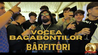 VOCEA BAGABONȚILOR  BÂRFITORI × OFICIAL VIDEO [upl. by Gromme]