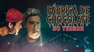 EXPLORAMOS A FÃBRICA DE CHOCOLATES ASSOMBRADA  A VOLTA DOS IRMÃƒOS NETO [upl. by Krystin]