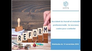 Webinaire Accident du travail maladie professionnelle  le nouveau cadre légal pour contester [upl. by Seel898]