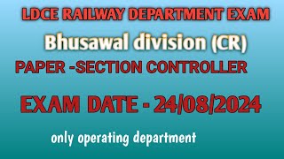 LDCE RAILWAY EXAM PAPER SCOR BHUSAWAL DIV CREXAM DATE24082024 OPRATING DEPARTMENT [upl. by Christian]