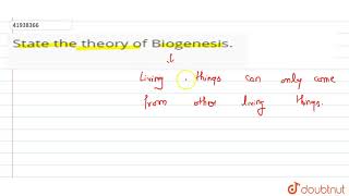 State the theory of Biogenesis [upl. by Hetty]