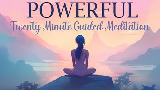 A Powerful 20 Minute Guided Meditation [upl. by Anavas]