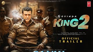 KING 2  Official Trailer  Govinda  Deepika Padukone  Bobby Deol  Anupam Kher  2024 [upl. by Bamford]