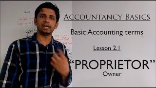 Basic Accounting terms  ProprietorOwner [upl. by Goode358]