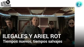 Ilegales y Ariel Rot canta quotTiempos nuevo tiempos salvajesquot  Un país para escucharlo  RTVEes [upl. by Eedrahc890]