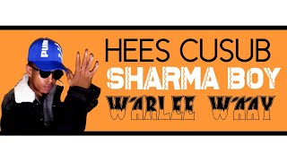 SHARMA BOY HEES CUSUB WARLEE WAAY OFFICIAL LYRICS 2020 [upl. by Yrek]