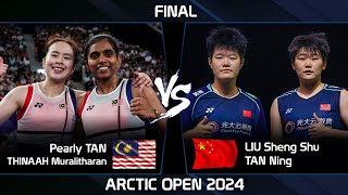 FINAL  Pearly TAN THINAAH Muralitharan vs LIU Sheng Shu TAN Ning  Arctic Open 2024 Badminton [upl. by Nilrah]