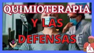 QUIMIOTERAPIA Y DEFENSAS [upl. by Lacsap]