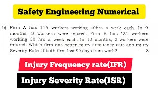 Safety Engineering Numerical  Injury Frequency rateIFR amp Injury Severity RateISR 2023 2022 PU [upl. by Harrat186]