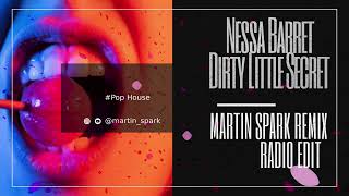 Nessa Barret  Little Dirty Secret Martin Spark remix Radio Edit ​⁠ [upl. by Merchant]