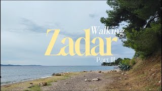 Walk Zadar  Strände  Borik  Kolovare  Karma  Hinterland  Teil 3 [upl. by Balfore]