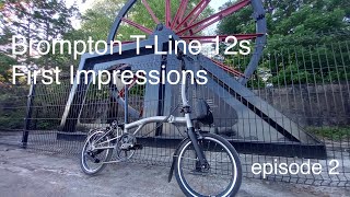 Brompton TLine 12s Episode 2 [upl. by Nnaarual]