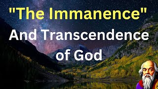 The Immanence and Transcendence of God [upl. by Annahsat]