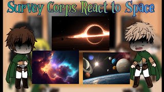 Past Aot Survey Corps React to Space [upl. by Eillit]