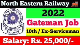 North Eastern Railway Recruitment 2022  Gateman  ExServiceman  North Eastern Railway Apprentice [upl. by Celtic]