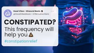 Constipation Relief Binaural Beats Bowel Movement Music for Constipation [upl. by Lita]