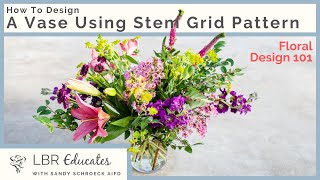 How To Design A Vase Using Stem Grid Pattern  Flower Arrangements 101  Florists [upl. by Yddor]