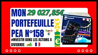 Bourse Mon Portefeuille PEA N°158 Investir dans les actions à dividendes [upl. by Dennard]