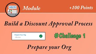 Prepare your Org  Build a Discount Approval Process  Salesforce  Trailhead [upl. by Moshe]