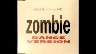 ADAM Featuring Amy  Zombie Remix 1996 [upl. by Atiuqahc303]