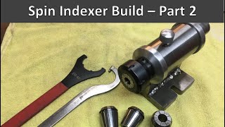 Spin Indexer Build  Part 2 [upl. by Purse426]