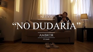 AMBKOR – 8 “NO DUDARÍAquot ft Kaze CONCEPT VIDEO Letra  quotNUDOS 2022quot [upl. by Mccready69]