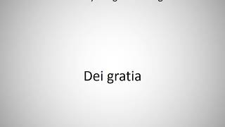 How to say Dei gratia in English [upl. by Braun723]