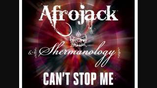 Afrojack amp Shermanology  Cant Stop Me US Radio Edit [upl. by Aleta]