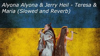 Alyona Alyona amp Jerry Heil  Teresa amp Maria Slowed and Reverb [upl. by Honorine]