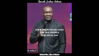 YOUR GROWTH CHANGES HOW PEOPLE PERCEIVES YOU  APOSTLE SELMAN  SERMON IN DESCRIPTION [upl. by Werdma]