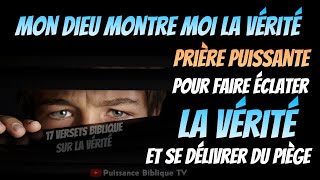 Ô DIEU DENONCE MES ENNEMIS  Prière pour avoir des réponses se délivrer 17 Versets sur la vérité [upl. by Claman]