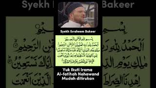 Masya Allah  Alfatihah Irama Nahawand Merdu  Syekh Ibraheem Bakeer qori imam alfatihah [upl. by Steinke256]