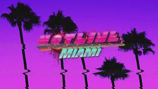 Hotline Miami OST  10  Eliott Berlin  Musikk Per Automatikk [upl. by Ahsekat]