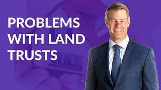 Problems with Land Trusts [upl. by Royden]