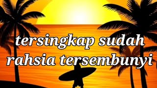 TERSINGKAP SUDAH RAHSIA TERSEMBUNYI [upl. by Meelas]