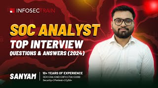 SOC Analyst Top Interview Questions amp Answers 2024  Security Operations Center Interview QA [upl. by Nocaed63]