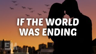 JP Saxe Julia Michaels  If The World Was Ending Lyrics [upl. by Marcile]