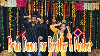 Bride Dance For Brother amp Mother Dance Videonoopurtripathi ANSHUSHIVHARE Dance Choreography [upl. by Flinn]