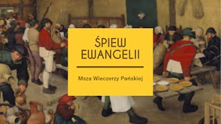 Śpiew Ewangelii  Msza Wieczerzy Pańskiej Wielki Czwartek J 13 115 [upl. by Annecorinne266]