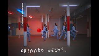 Orlando Weeks  Look Whos Talking Now Official Video [upl. by Yseulte]