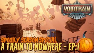 🎃 A Train To Nowhere  EP1  VOIDTRAIN [upl. by Glogau]