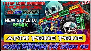 Power music viral song।। Apdi pode pode।। horror sound 1 step humming bass।। Dj Bm Remix।। bmremix [upl. by Ballinger500]