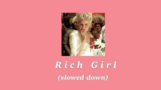 Rich girl by Gwen Stefani slowed [upl. by Magocsi500]