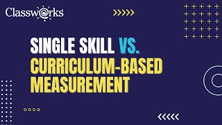 Single skill Mastery Measurement vs Curriculumbased Measurement [upl. by Jessabell979]