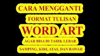 Cara merubah format tulisan word art pada word TUTORIAL [upl. by Modern]